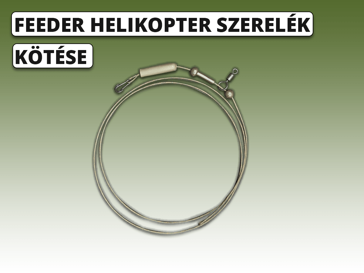 Feeder helikopter szerelék 